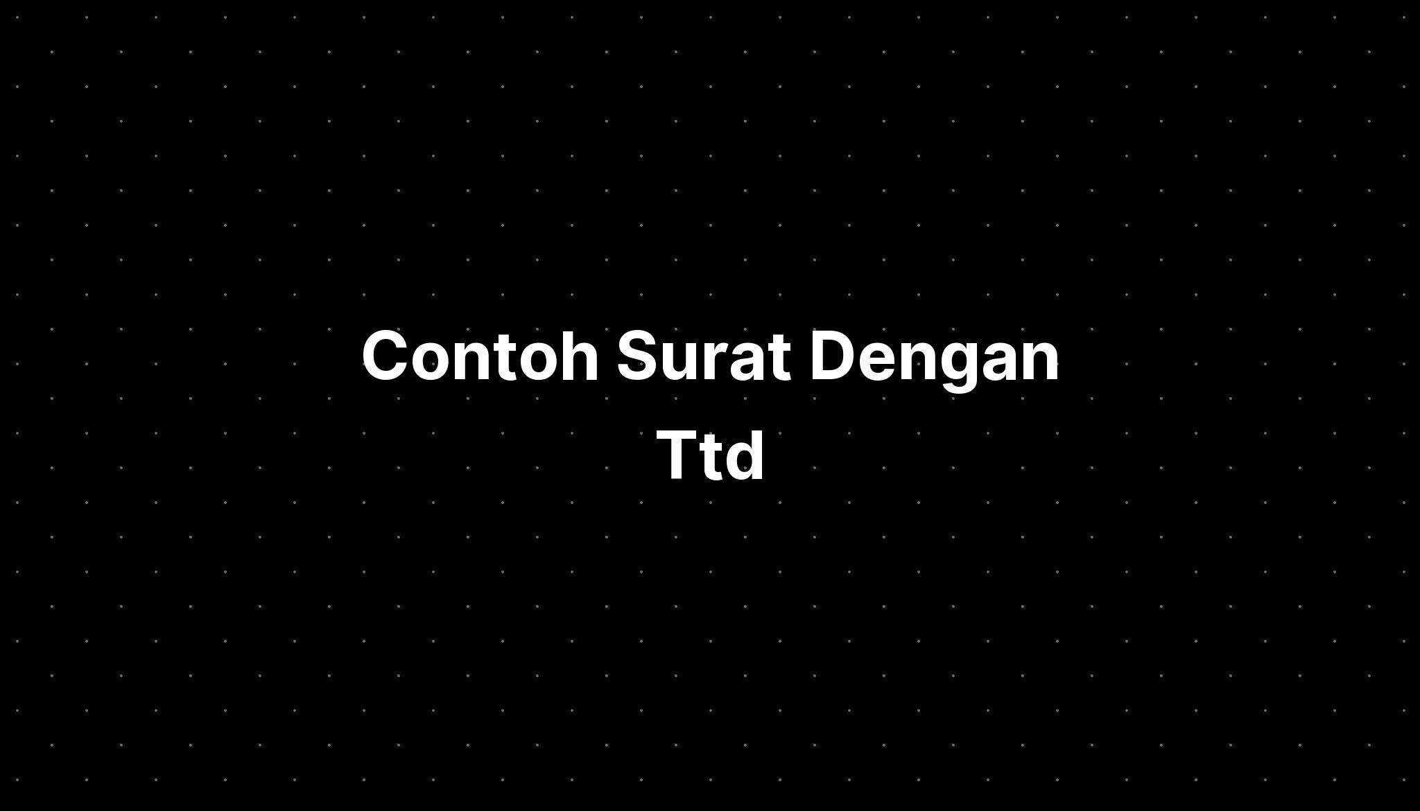 Contoh Surat Dengan Ttd - IMAGESEE